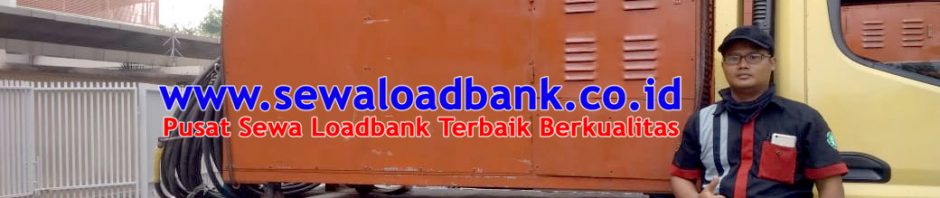 Sewa Load bank yang Murah dan Berkualitas CV. Harfika Nusantara 0813 1462 5146
